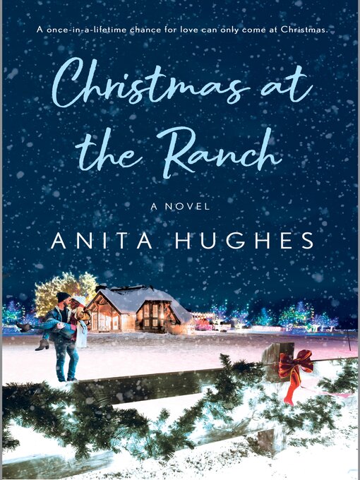 Title details for Christmas at the Ranch by Anita Hughes - Available